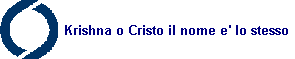 Krishna o Cristo il nome e' lo stesso